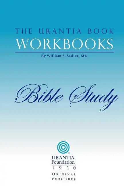 The Urantia Book Workbooks: Volume 6 - Bible Study - Paperback