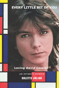 Every Little Bit Of You: Loving David Cassidy - Paperback