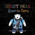 Chrisy Bear Goes to Peru - Paperback