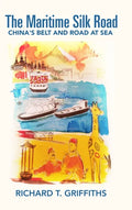 The Maritime Silk Road: China's Belt and Road at Sea - Hardcover
