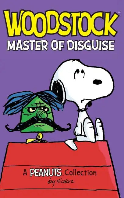 Woodstock: Master of Disguise - Hardcover