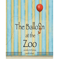 The Balloon at the Zoo - Paperback