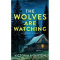 The Wolves Are Watching: A Lew Ferris Mystery - Hardcover