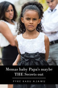 Momas Baby Papa's Maybe the Secrets Out - Paperback