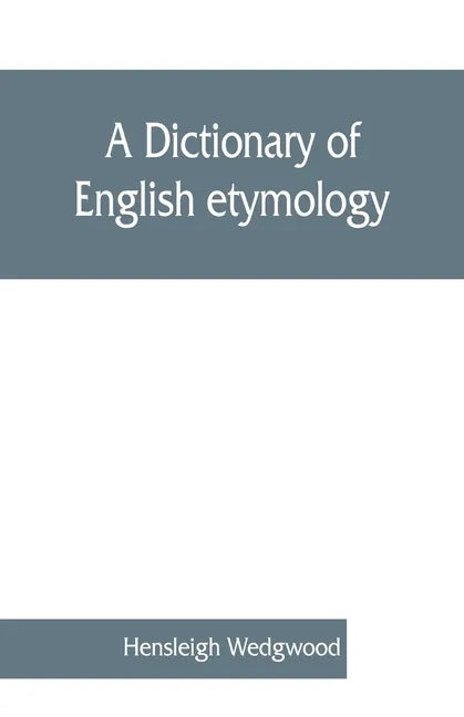 A dictionary of English etymology - Paperback