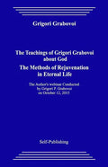 The Teachings of Grigori Grabovoi about God. the Methods of Rejuvenation in Eternal Life. - Paperback