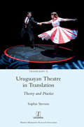 Uruguayan Theatre in Translation: Theory and Practice - Hardcover