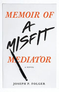 Memoir of a Misfit Mediator - Paperback