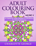 Adult Colouring Book - Volume 8: Original & Unique Mandalas for Mindfulness & Colouring Relaxation - Paperback