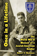 Once in a Lifetime: The World War II Memoir of a Jewish-American Soldier - Paperback