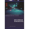 Dissatisfactions: Queer Latinidad and the Politics of Style - Hardcover