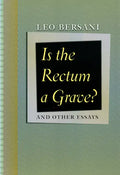 Is the Rectum a Grave?: and Other Essays - Paperback