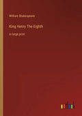 King Henry The Eighth: in large print - Paperback