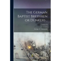 The German Baptist Brethren or Dunkers ..; Volume 10 - Paperback