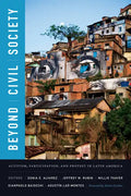 Beyond Civil Society: Activism, Participation, and Protest in Latin America - Paperback