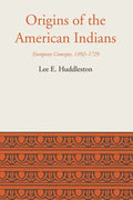 Origins of the American Indians: European Concepts, 1492-1729 - Paperback