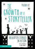 The Growth of a Storyteller: Helicopter Stories in Action - Paperback