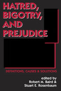 Hatred, Bigotry, and Prejudice: Definitions, Causes & Solutions - Paperback