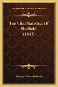 The Vital Statistics of Sheffield (1843) - Paperback