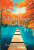 Silence Says the Most: An Olivia Penn Mystery - Hardcover