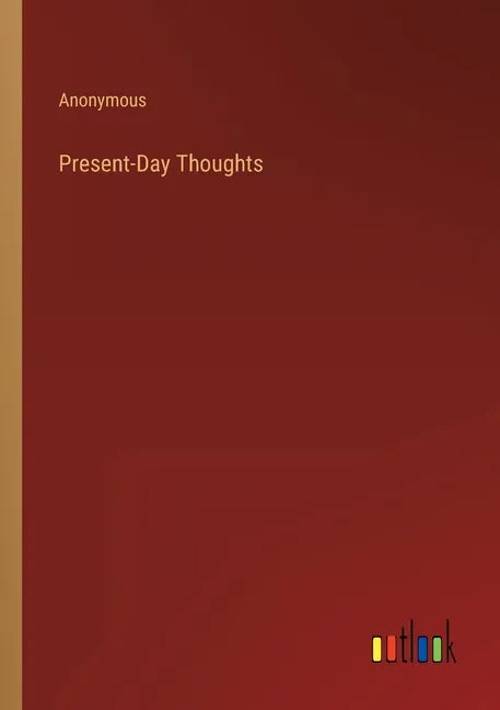 Present-Day Thoughts - Paperback