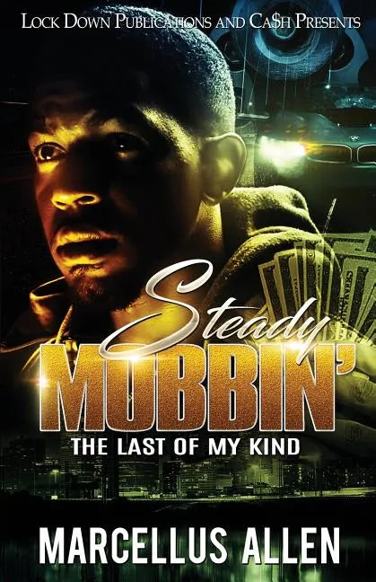 Steady Mobbin': The Last of my Kind - Paperback