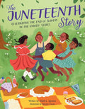 The Juneteenth Story: Celebrating the End of Slavery in the United States - Hardcover