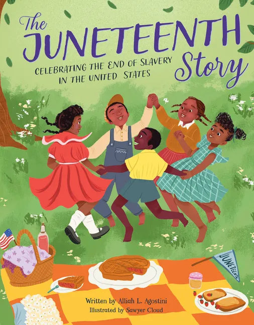 The Juneteenth Story: Celebrating the End of Slavery in the United States - Hardcover