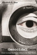 Genocidal Gaze: From German Southwest Africa to the Third Reich - Paperback