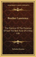 Brother Lawrence: The Practice of the Presence of God the Best Rule of a Holy Life - Hardcover