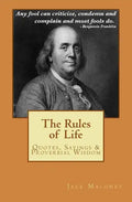 The Rules of Life: Quotes, Sayings and Proverbial Wisdom - Paperback