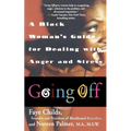 Going Off: A Black Woman's Guide For Dealing With Anger And Stress - Paperback