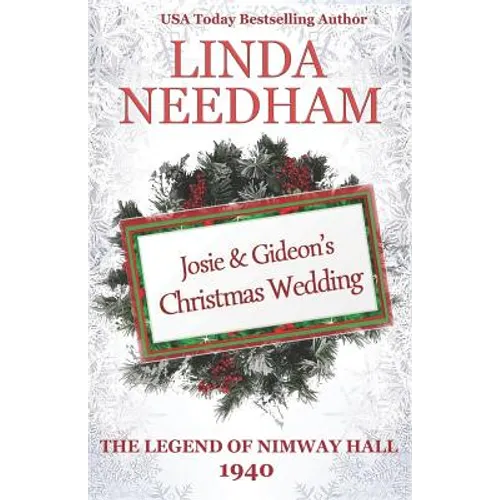 The Legend of Nimway Hall: 1940 - Josie & Gideon's Christmas Wedding - Paperback