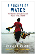 A Bucket of Water: Reflections on Sustainable Rural Development - Paperback