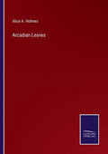 Arcadian Leaves - Paperback