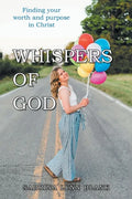 Whispers of God: Finding Your Worth and Purpose in Christ - Paperback