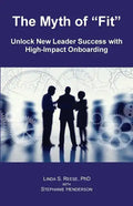The Myth of "Fit": Unlock New Leader Success with High-Impact Onboarding - Paperback