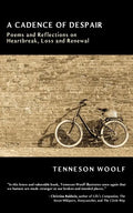 A Cadence of Despair: Poems and Reflections on Heartbreak, Loss and Renewal - Paperback