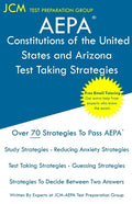 AEPA Constitutions of the United States and Arizona - Test Taking Strategies: AEPA AZ033 Exam - Free Online Tutoring - New 2020 Edition - The latest s - Paperback