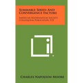Summable Series And Convergence Factors: American Mathematical Society, Colloquium Publication, V22 - Hardcover