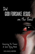 Did God Forsake Jesus on the Cross? - Paperback