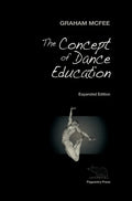 The Concept of Dance Education: Expanded Edition - Hardcover
