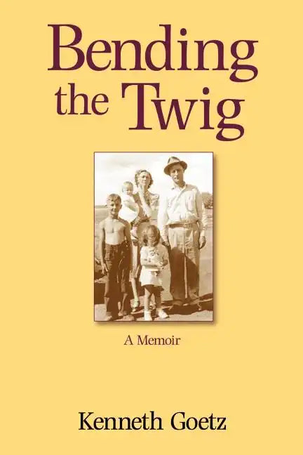 Bending the Twig: A Memoir - Paperback