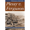 Plessy v. Ferguson: Race and Inequality in Jim Crow America - Hardcover