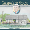 Grandpa's Fish House: And how things were in Down East Carteret County long ago. - Paperback