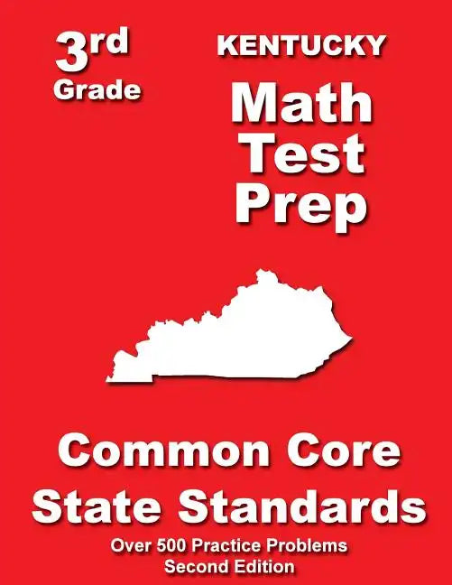 Kentucky 3rd Grade Math Test Prep: Common Core State Standards - Paperback