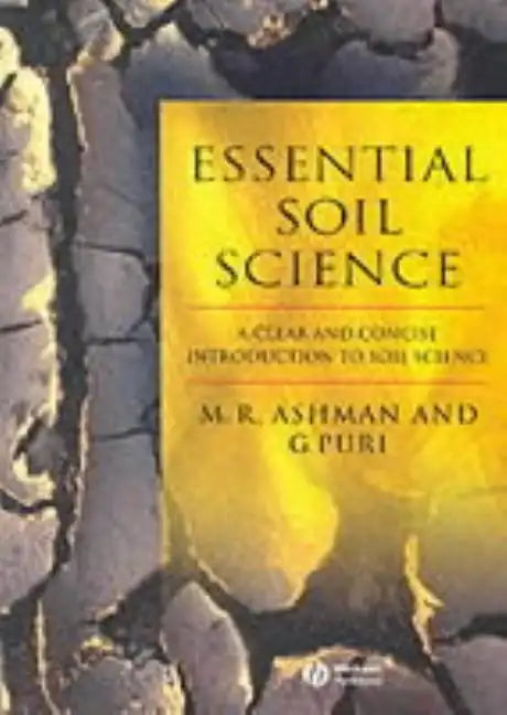 Essential Soil Science: A Clear and Concise Introduction to Soil Science - Paperback