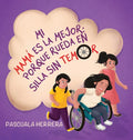 Mi mamá es la mejor porque rueda en su silla sin temor. - Hardcover