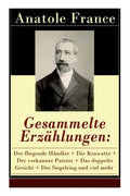 Gesammelte Erzählungen: Der fliegende Händler + Die Krawatte + Der verkannte Patriot + Das doppelte Gesicht + Der Siegelring und viel mehr: Die Salons - Paperback