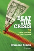 Beat the Crisis: 33 Quick Solutions for Your Company - Paperback